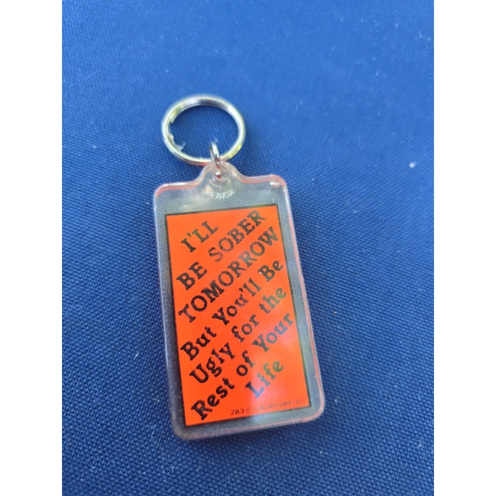 Vintage 90s Novelty Keychain Sober Tomorrow Ugly For The Rest Of Your Life Kalan